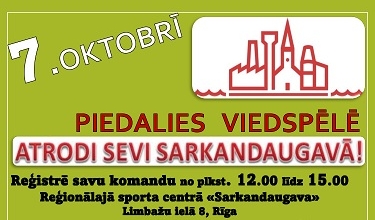 VIEDSPĒLE "Atrodi sevi Sarkandaugavā"